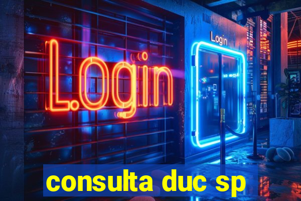 consulta duc sp